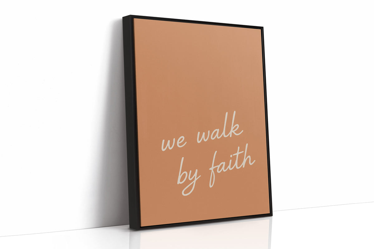 We Walk by Faith Terracotta Print