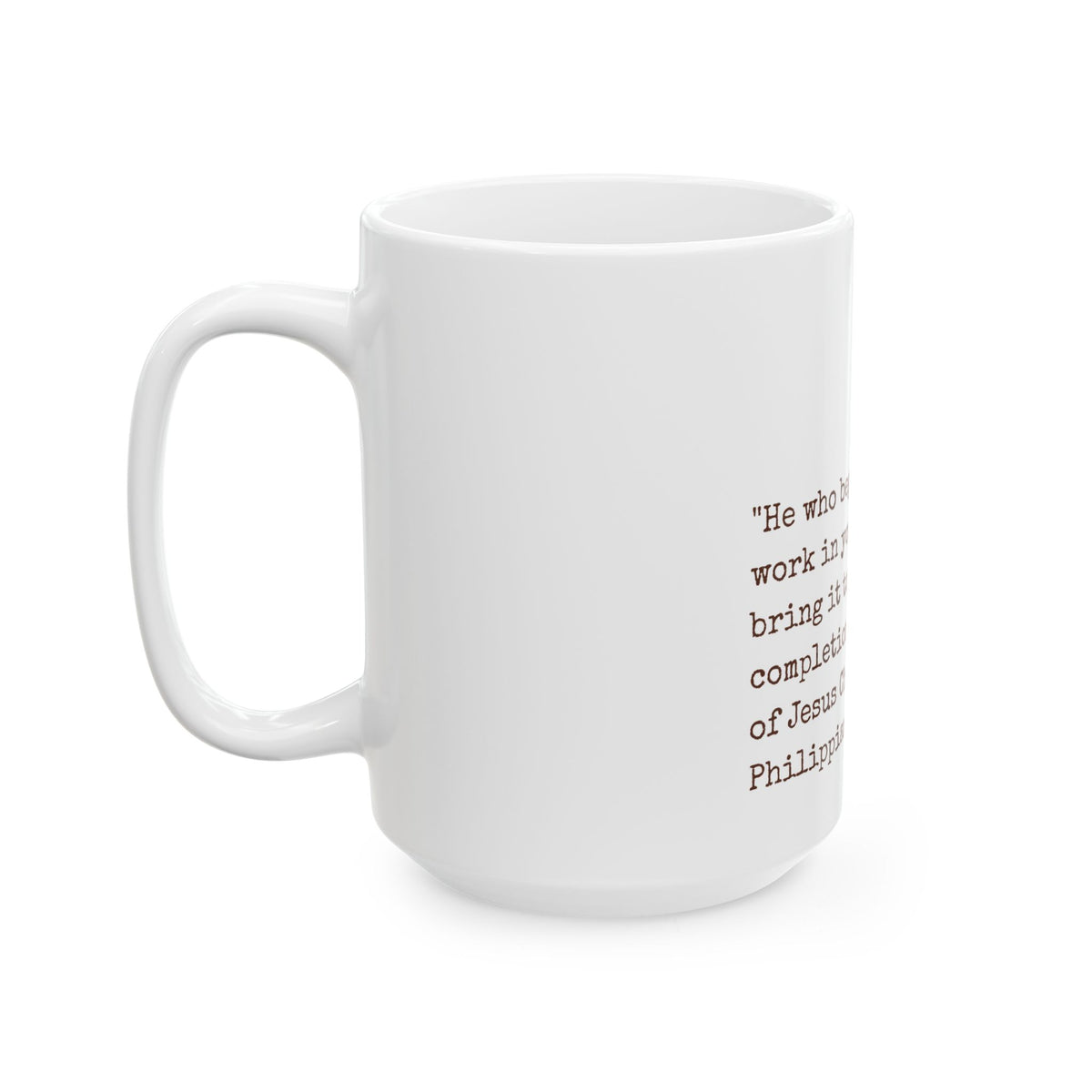 Philippians 1:6 Floral Ceramic Mug — Inspirational Bible Verse Coffee Cup (11oz, 15oz)
